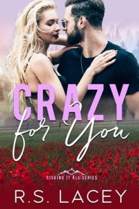 Crazy for You (RISKING IT ALL #3) by R.S. Lacey EPUB & PDF