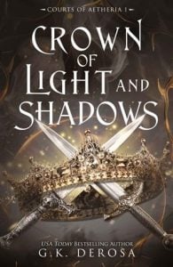 Crown of Light and Shadows (COURTS OF AETHERIA #1) by G.K. DeRosa EPUB & PDF