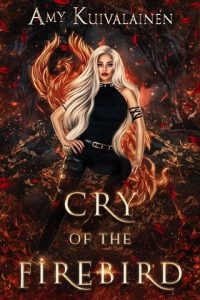 Cry of the Firebird by Amy Kuivalainen EPUB & PDF