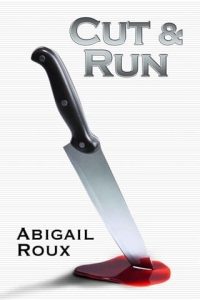 Cut & Run (CUT & RUN #1) by Abigail Roux EPUB & PDF