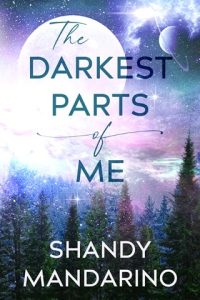 The Darkest Parts of Me by Shandy Mandarino EPUB & PDF