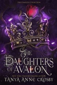 The Daughters of Avalon: THE COMPLETE COLLECTION by Tanya Anne Crosby EPUB & PDF