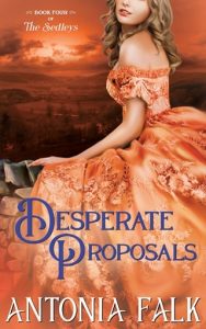 Desperate Proposals (THE SEDLEYS #4) by Antonia Falk EPUB & PDF
