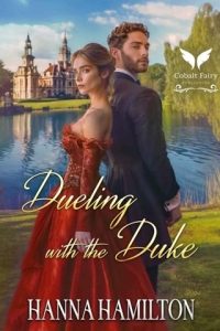 Dueling with the Duke by Hanna Hamilton EPUB & PDF