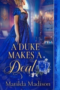 A Duke Makes a Deal (GAMBLING PEERS #1) by Matilda Madison EPUB & PDF