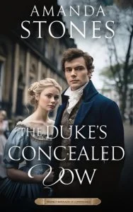 The Duke’s Concealed Vow (REGENCY MARRIAGES OF CONVENIENCE #4) by Amanda Stones EPUB & PDF