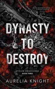 Dynasty to Destroy (STOLEN OBSESSIONS #3) by Aurelia Knight EPUB & PDF