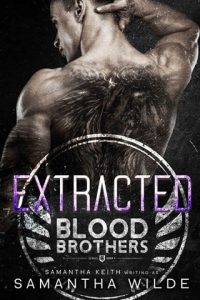 Extracted (BLOOD BROTHERS #4) by Samantha Wilde EPUB & PDF