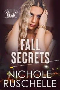 Fall Secrets (HERNANDEZ BROTHERS OF ROSE VALLEY #1) by Nichole Ruschelle EPUB & PDF