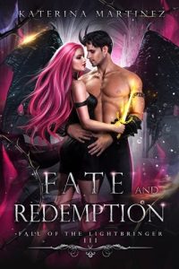 Fate and Redemption (FALL OF THE LIGHTBRINGER #3) by Katerina Martinez EPUB & PDF