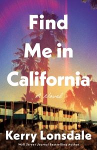 Find Me in California by Kerry Lonsdale EPUB & PDF