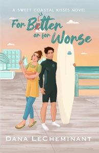 For Butter or for Worse (COASTAL KISSES) by Dana LeCheminant EPUB & PDF