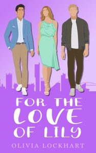 For the Love of Lily (LILY #1) by Olivia Lockhart EPUB & PDF