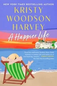 A Happier Life by Kristy Woodson Harvey EPUB & PDF