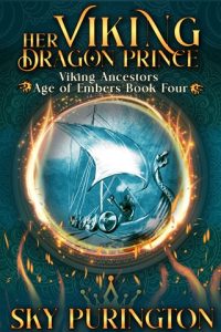 Her Viking Dragon Prince (VIKING ANCESTORS: AGE OF EMBERS #4) by Sky Purington EPUB & PDF