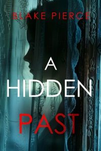 A Hidden Past by Blake Pierce EPUB & PDF