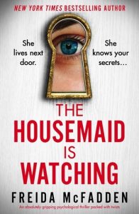 The Housemaid Is Watching (THE HOUSEMAID #3) by Freida McFadden EPUB & PDF