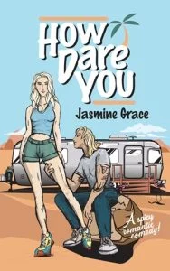 How Dare You (HEARTBEATS IN THE HEAT #2) by Jasmine Grace EPUB & PDF