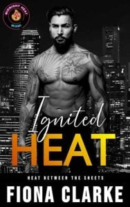 Ignited Heat (HEAT BETWEEN THE SHEETS #2) by Fiona Clarke EPUB & PDF