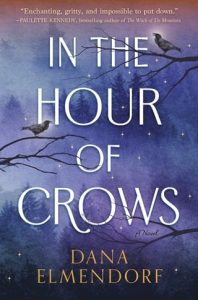 In the Hour of Crows by Dana Elmendorf EPUB & PDF