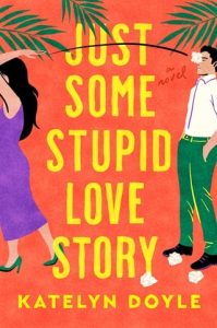 Just Some Stupid Love Story by Katelyn Doyle EPUB & PDF