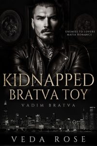 Kidnapped Bratva Toy (VADIM BRATVA #6) by Veda Rose EPUB & PDF