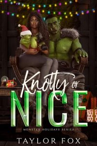 Knotty or Nice (MONSTER HOLIDAYS #2) by Taylor Fox EPUB & PDF