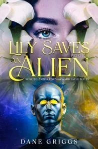 Lily Saves An Alien (KOKO’S HARBOR FOR WAYWARD FATED MATES #1) by Dane Griggs EPUB & PDF