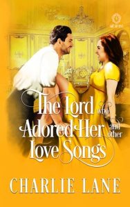 The Lord Who Adored Her and Other Love Songs (ART OF LOVE #5) by Charlie Lane EPUB & PDF