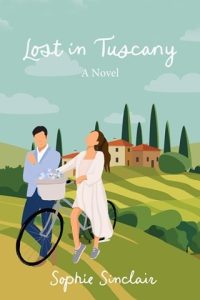 Lost in Tuscany by Sophie Sinclair EPUB & PDF