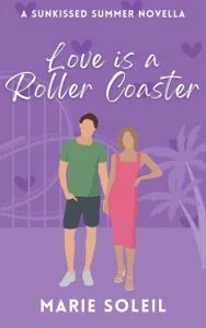 Love is a Roller Coaster (SUNKISSED SUMMER NOVELLAS #1) by Marie Soleil EPUB & PDF