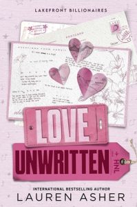 Love Unwritten (LAKEFRONT BILLIONAIRES #2) by Lauren Asher EPUB & PDF