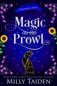 Magic on the Prowl (WHISPERING PINES #5) by Milly Taiden EPUB & PDF