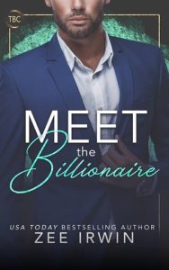 Meet the Billionaire (THE BILLIONAIRES CLUB) by Zee Irwin EPUB & PDF