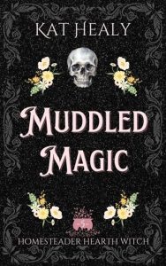 Muddled Magic (HOMESTEADER HEARTH WITCH #5) by Kat Healy EPUB & PDF