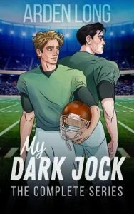 My Dark Jock: The Complete Series by Arden Long EPUB & PDF