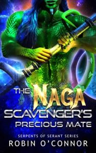The Naga Scavenger’s Precious Mate (SERPENTS OF SERANT #5) by Robin O’Connor EPUB & PDF