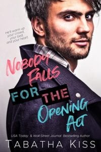 Nobody Falls for the Opening Act (BREAK THE RULES #2) by Tabatha Kiss EPUB & PDF