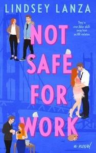 Not Safe For Work (CALIFORNIA LOVE) by Lindsey Lanza EPUB & PDF