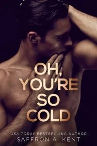 Oh, You’re So Cold (BAD BOYS OF BARDSTOWN #2) by Saffron A. Kent EPUB & PDF