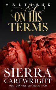 On His Terms (MASTERED #2) by Sierra Cartwright EPUB & PDF