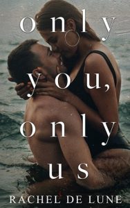 Only You, Only Us by Rachel De Lune EPUB & PDF