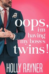 Oops, I’m Having My Boss’s Twins! (OOPS!) by Holly Rayner EPUB & PDF