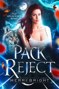 Pack Reject (THE SPLINTERED BOND #1) by Merri Bright EPUB & PDF