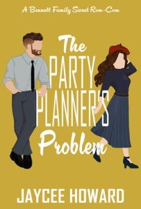 The Party Planner’s Problem (BENNETT FAMILY #3) by Jaycee Howard EPUB & PDF