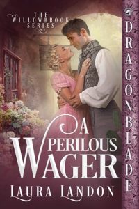 A Perilous Wager (THE WILLOWBROOK #5) by Laura Landon EPUB & PDF