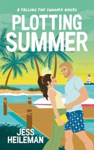 Plotting Summer (FALLING FOR SUMMER) by Jess Heileman EPUB & PDF