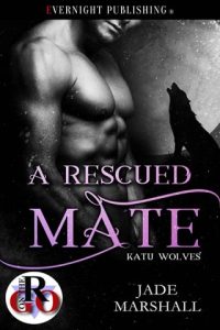 A Rescued Mate (KATU WOLVES #7) by Jade Marshall EPUB & PDF