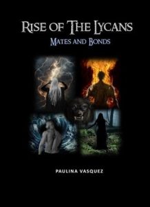 Rise of the Lycans (MATES & BONDS) by Paulina Vasquez EPUB & PDF