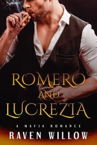 Romero and Lucrezia (MAFIA DADDIES #1) by Raven Willow EPUB & PDF